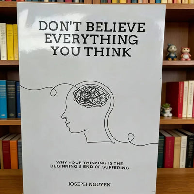 Don't Believe Everything You Think von Joseph Nguyen Warum Ihr Denken der Anfang und das Ende des Leidens ist, Taschenbuch, englisches Buch