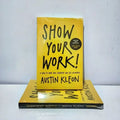 Show Your Work! by Austin Kleon -10 Ways to Share Your Creativity & Get Discovered Self-Help Book for Artists Entrepreneurs Gift